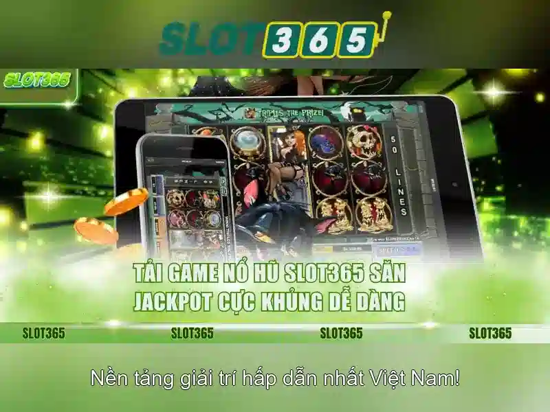 Lợi thế khi chọn Slot365