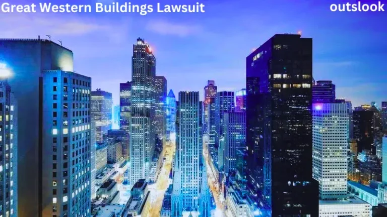 The Great Western Buildings Lawsuit An In-Depth Overview